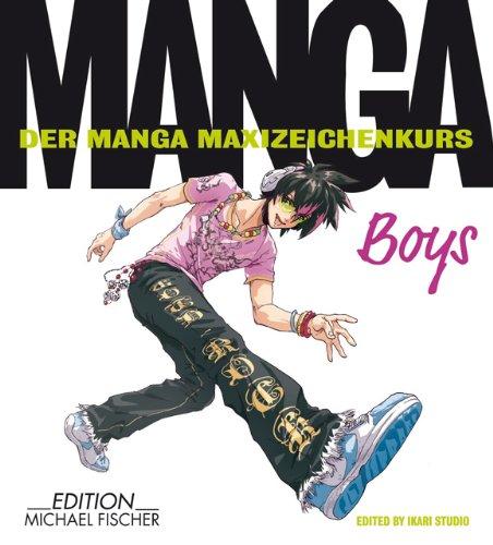 Manga Boys: Der Manga Maxi Zeichenkurs