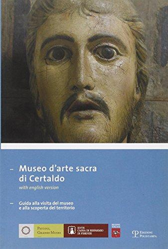 Museo D'Arte Sacra Di Certaldo: Guida Alla Visita del Museo E Alla Scoperta del Territorio (Piccoli, Grandi Musei)