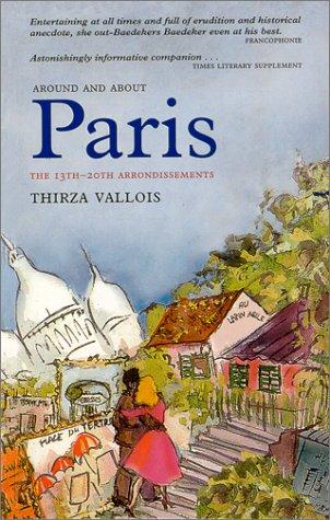 Around and about Paris Vol.3: New Horizons: Haussmann's Annexation (Arrondissements 13-20)