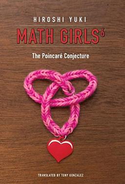 Math Girls 6: The Poincaré Conjecture