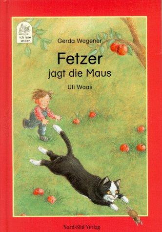 Fetzer jagt die Maus. Eine Katzengeschichte. ( Ab 7 J.)