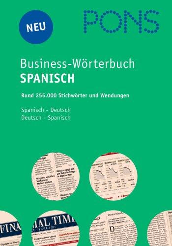 PONS Business Handwörterbuch Spanisch. Spanisch - Deutsch / Deutsch - Spanisch