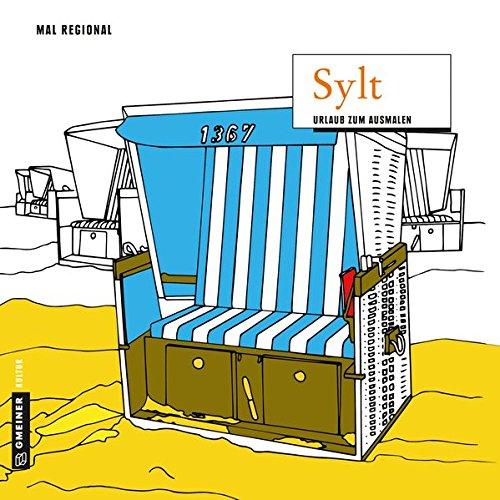 MAL REGIONAL - Sylt: Urlaub zum Ausmalen (MALRegional im GMEINER-Verlag)