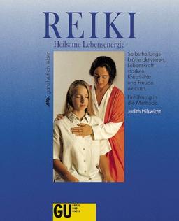 Reiki Heilsame Lebensenergie, Ganzheitlich leben