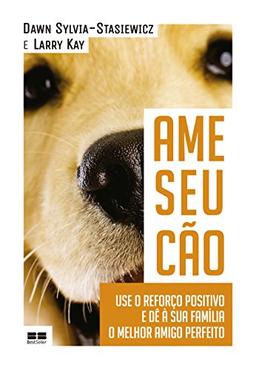 Ame Seu Cão (Em Portuguese do Brasil)