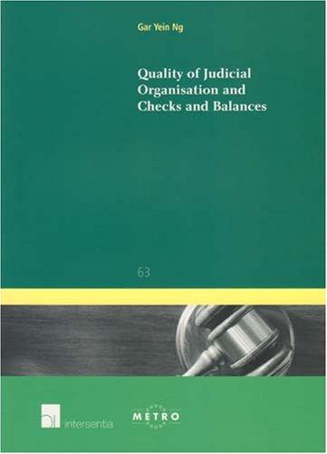 Quality of Judical Organisation and Checks and Balances (Ius Commune Europaeum, Band 63)