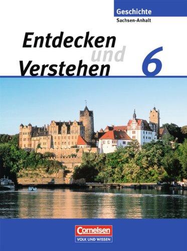 Entdecken und Verstehen - Sachsen-Anhalt: 6. Schuljahr - Vom Reich der Deutschen bis zum Ausgang des Mittelalters: Schülerbuch