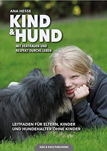 Kind & Hund: Mit Vertrauen und Respekt durchs Leben