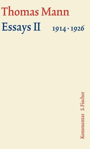 Essays II 1914-1926: Kommentar (Thomas Mann, Große kommentierte Frankfurter Ausgabe. Werke, Briefe, Tagebücher)