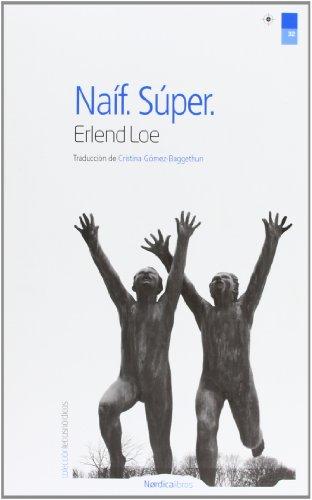 Naíf super (Letras Nrdicas, Band 32)