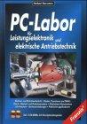 PC-Labor für Leistungstechnik und elektrische Antriebstechnik, m. 2 CD-ROMs