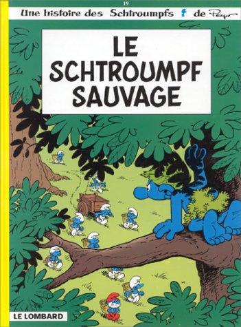 Les Schtroumpfs. Vol. 19. Le Schtroumpf sauvage