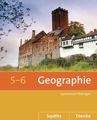 Seydlitz / Diercke Geographie - Ausgabe 2012 für die Sekundarstufe I in Thüringen: Schülerband 5 / 6