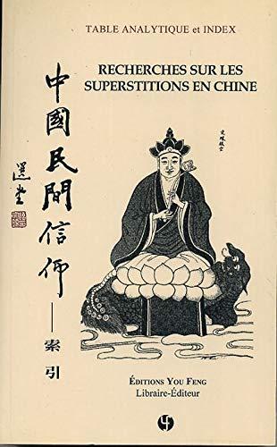 Recherches sur les superstitions en Chine : table analytique et index de l'oeuvre du père Henri Doré S.J.