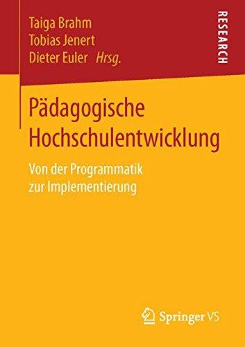 Pädagogische Hochschulentwicklung: Von der Programmatik zur Implementierung