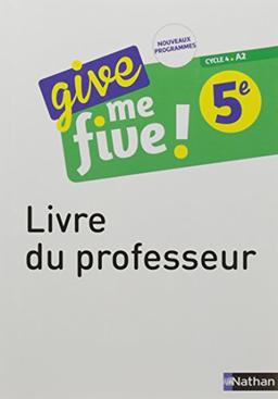 Give Me Five ! Cinquième Livre du Professeur 2017