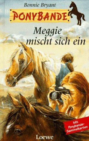 Ponybande: Meggie mischt sich ein.