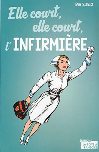 Elle court, elle court, l'infirmière