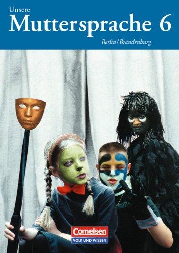 Unsere Muttersprache - Grundschule Berlin und Brandenburg: 6. Schuljahr - Schülerbuch