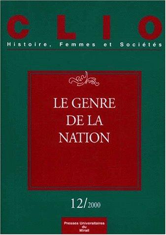 Clio : femmes, genre, histoire, n° 12. Le genre de la nation