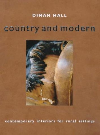 Country and Modern: Contemporary Interiors for Rural Settings