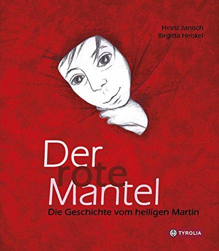 Der rote Mantel: Die Geschichte vom Heiligen Martin