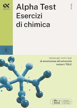 Alpha Test. Esercizi di chimica. Ediz. MyDesk (TestUniversitari)