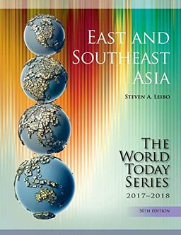 East and Southeast Asia 2017-2018, 50th Edition (World Today)