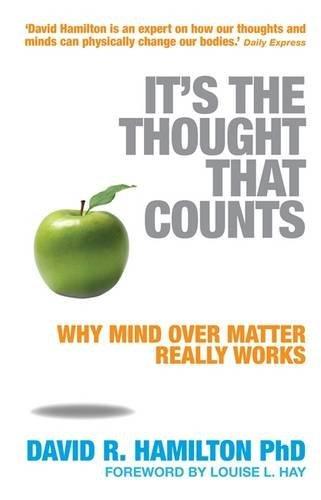 It's the Thought That Counts: Why Mind Over Matter Really Works