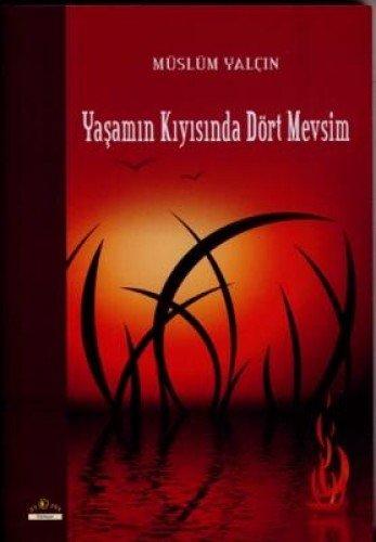 YAŞAMIN KIYISINDA DÖRT MEVSİM