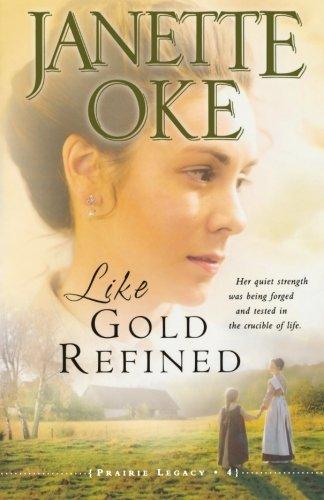 Like Gold Refined (A Prairie Legacy, Book 4)