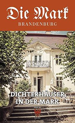 Dichterhäuser in der Mark (Die Mark Brandenburg)