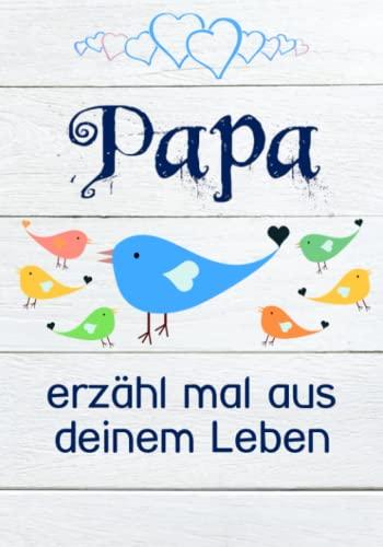 Papa, erzähl mal aus deinem Leben: Außergewöhnlich(!) persönliches und kreatives Geschenk | Liebevolles Erinnerungsbuch "Erzähl mal, Papa"!