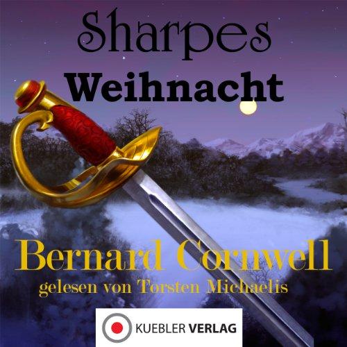 Sharpes Weihnacht: Kurzgeschichte Richard Sharpe - Hörbuch