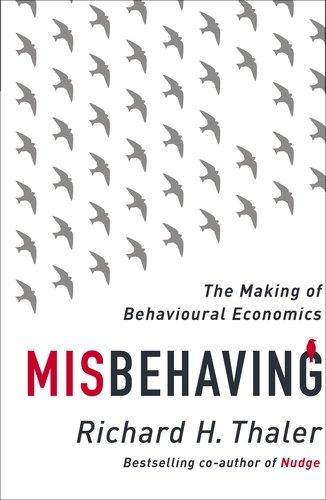 Misbehaving: The Making of Behavioural Economics