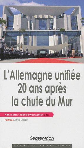 L'Allemagne unifiée, 20 ans après la chute du mur