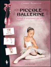 Piccole ballerine. Manuale di preparazione alla danza