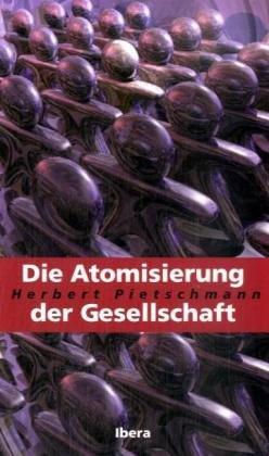 Die Atomisierung der Gesellschaft