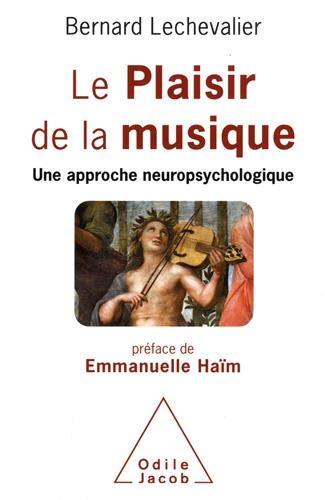 Le plaisir de la musique : une approche neuropsychologique