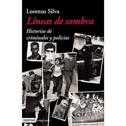 Líneas de sombra : historias de criminales y policías (Imago Mundi)