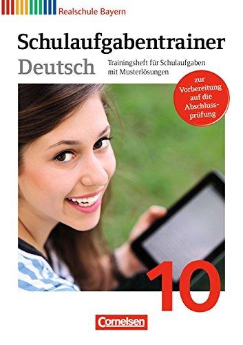 Deutschbuch - Realschule Bayern: 10. Jahrgangsstufe - Schulaufgabentrainer mit Lösungen