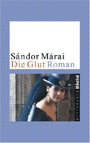 Die Glut: Roman