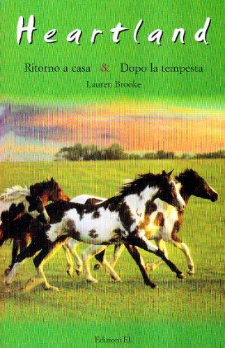 Ritorno a casa-Dopo la tempesta. Heartland