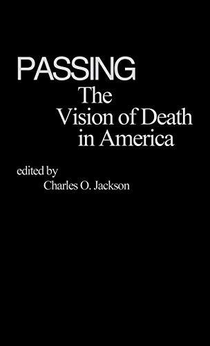 Passing: The Vision of Death in America (Contributions in Family Studies No 2)