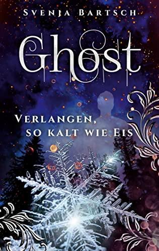 Ghost: Verlangen, so kalt wie Eis