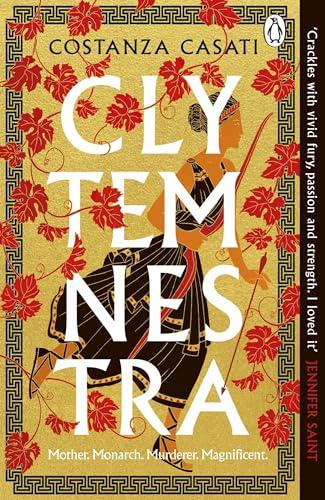 Clytemnestra: The spellbinding retelling of Greek mythology’s greatest heroine