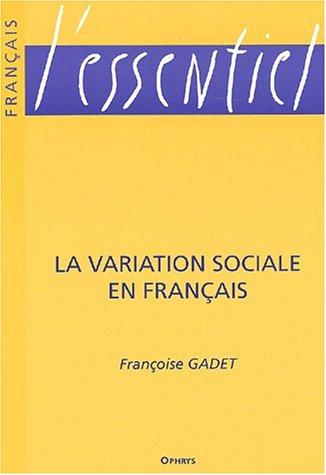 La variation sociale en français (Essent.Français)