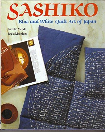 Sashiko: Blue and White Quilt Art of Japan