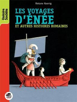 Les voyages d'Enée : et autres histoires romaines