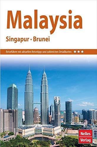 Nelles Guide Reiseführer Malaysia - Singapur - Brunei (Nelles Guide / Deutsche Ausgabe)